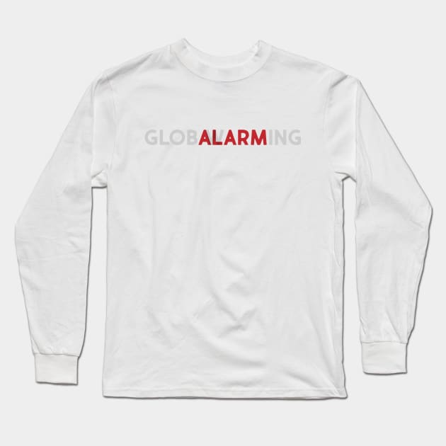 Global Warming Alarm Long Sleeve T-Shirt by brewok123